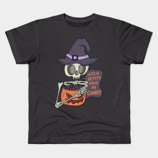 Witch better have my candy Kids T-Shirt